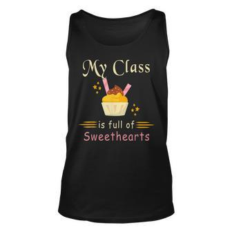Valentines Day My Class Full Of Sweethearts Teacher Funny V4 Unisex Tank Top - Seseable
