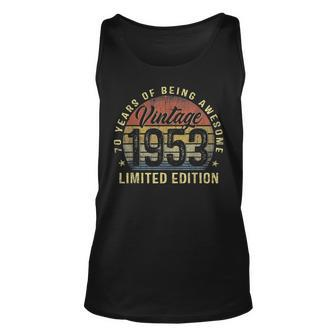 Vintage 1953 Limited Edition 70 Year Old Gifts 70Th Birthday V3 Unisex Tank Top - Seseable