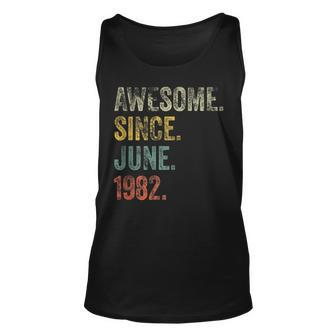 Vintage 1982 40Th Birthday Awesome Since June 1982 Unisex Tank Top - Seseable