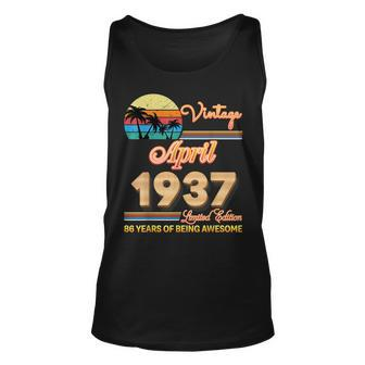 Vintage April 1937 86 Year Of Being Awesome 86Th Birthday Unisex Tank Top | Mazezy