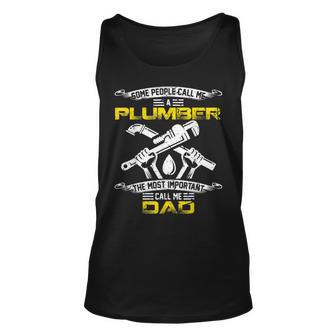 Vintage Most Important Call Me Dad Funny Plumber Daddy Gift Unisex Tank Top - Seseable