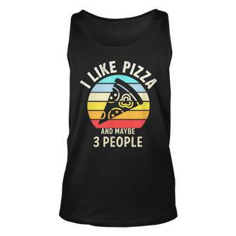 Vintage Retro I Like Pizza And Maybe 3 People Love Pizza Unisex Tank Top - Seseable