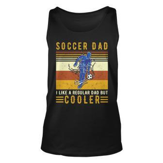 Vintage Soccer Dad I Like A Regular Dad But Cooler Unisex Tank Top | Mazezy