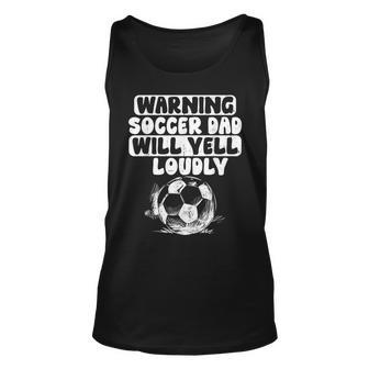 Vintage Warning Soccer Dad Will Yell Loudly For Men Funny Unisex Tank Top - Seseable
