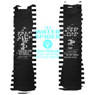 Water Spider I Solve Problem Job Title Shirts Men Women Tank Top Graphic Print Unisex - Thegiftio
