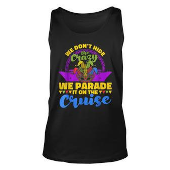 We Parade The Crazy On The Cruise Mardi Gras Unisex Tank Top - Seseable