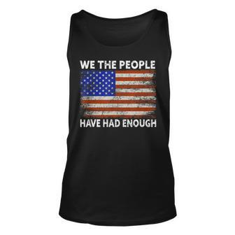 We The People Have Had Enough | Usa Proud American Veteran Unisex Tank Top - Seseable