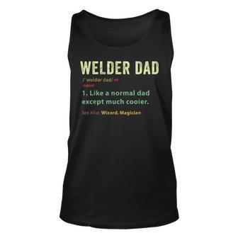Welder Dad Fathers Day Gift Metalsmith Farrier Blacksmith Unisex Tank Top - Seseable