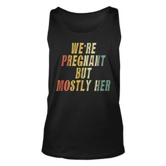 Were Pregnant But Mostly Her Vintage Retro Colorful Outfit Unisex Tank Top - Seseable