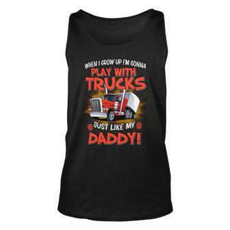 When Grow Up Im Gonna Play With Trucks Outs Like My Daddy - Kids Standard Unisex Tank Top - Seseable