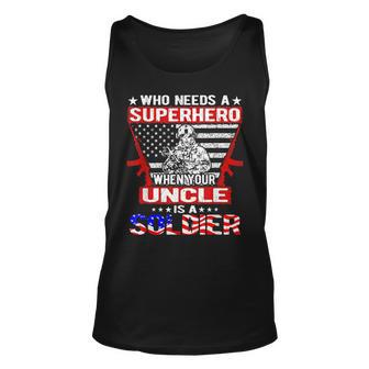 Who Needs Superhero My Uncle Is A Soldier Military Family Unisex Tank Top - Seseable