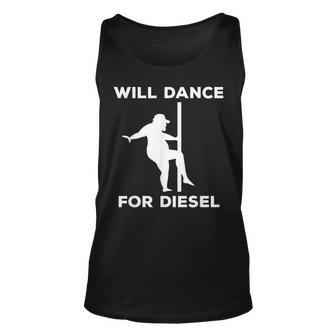 Will Dance For Diesel Funny Fat Guy Fat Man Pole Dance Unisex Tank Top | Mazezy