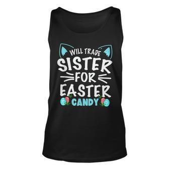 Will Trade Sister For Easter Candy Bunny Easter Day Unisex Tank Top | Mazezy