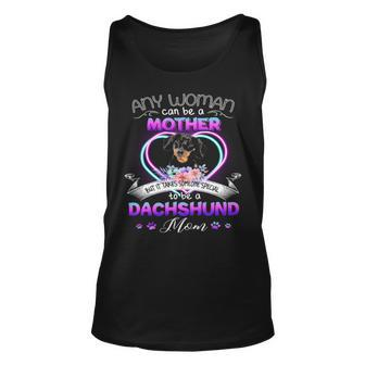 Any Woman Can Be Mother But It Takes Someone Special To Be A Dachshund Mom T Tank Top | Mazezy