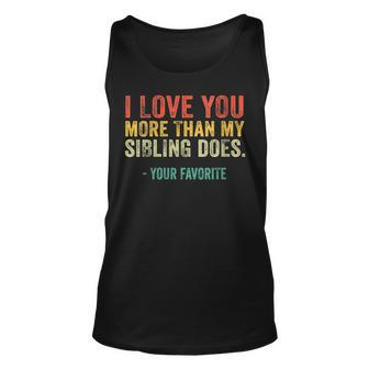 Womens I Love You More Than My Sibling Does Mom Dad Retro Vintage Unisex Tank Top - Seseable