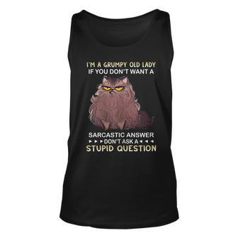 Womens Im A Grumpy Old Lady If You Dont Want A Sarcastic Answer Unisex Tank Top - Thegiftio UK