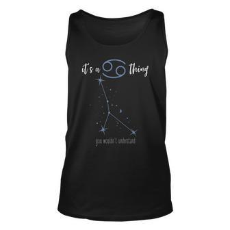 Womens Its A Cancer Thing | Horoscope Zodiac Sign Crab Astrology Unisex Tank Top - Seseable