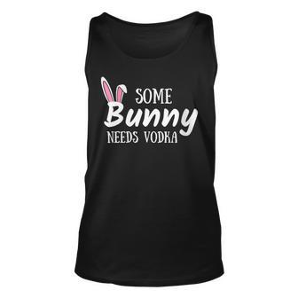 Womens Some Bunny Needs Vodka Funny Alcohol Easter Women Mom Mother  Unisex Tank Top