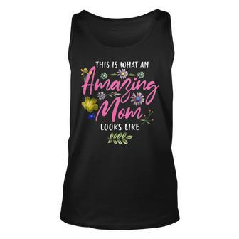 Womens This Is What An Amazing Mom Looks Like Mothers Day Unisex Tank Top | Mazezy CA