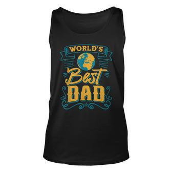 Worlds Best Dad Fathers Day Men Grandpa Husband New Daddy Unisex Tank Top | Mazezy