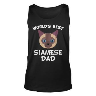 Worlds Best Siamese Dad Cat Owner Gift For Mens Unisex Tank Top | Mazezy
