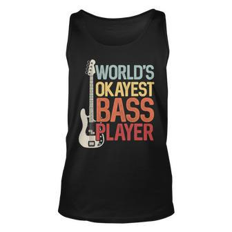 Worlds Okayest Bass Player Bassists Musician Unisex Tank Top - Seseable