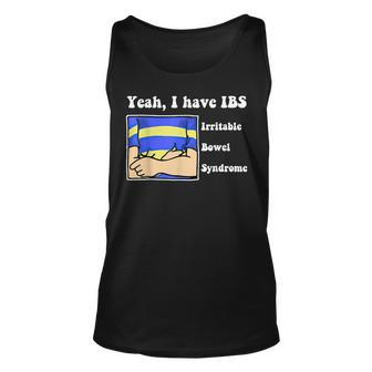Yeah I Have Ibs Irritable Bowel Syndrome Unisex Tank Top | Mazezy