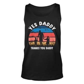 Yes Daddy Thank You Daddy Funny Fathers Day Unisex Tank Top - Thegiftio UK