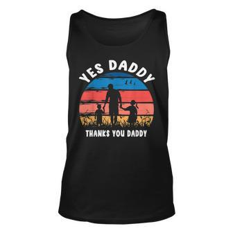 Yes Daddy Thank You Daddy Funny Fathers Day Unisex Tank Top - Thegiftio UK
