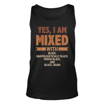Yes I Am Mixed With Black History Month Cool Blm Melanin Unisex Tank Top - Thegiftio UK