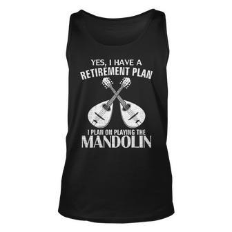 Yes I Do Have A Retirement Plan Mandolin Funny Orchestra Unisex Tank Top - Seseable