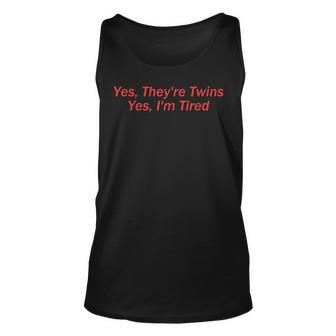 Yes Theyre Twins Yes Im Tired Apparel Unisex Tank Top - Thegiftio UK