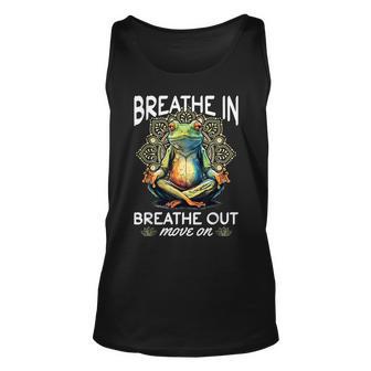 Yoga Meditation - Breathe In Breathe Out Move On Unisex Tank Top | Mazezy