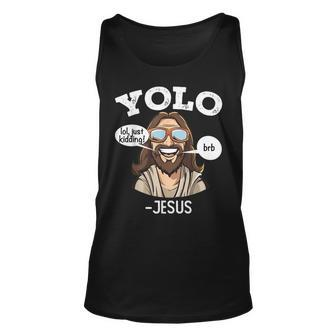 Yolo Jk Brb Jesus Funny Christians Easter Resurrection Meme Unisex Tank Top - Thegiftio UK