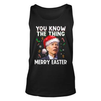 You Know The Thing Merry Easter Santa Joe Biden Christmas V3 Unisex Tank Top - Seseable