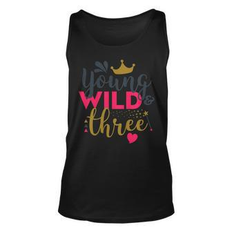 Young Wild And Three Gift Birthday Unisex Tank Top | Mazezy