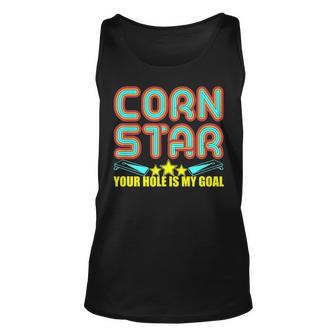 Your Hole Is My Goal Corn Star Cornhole Unisex Tank Top - Seseable