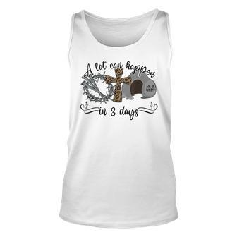 A Lot Can Happen In 3 Days Christian Easter Day 2023 Unisex Tank Top | Mazezy