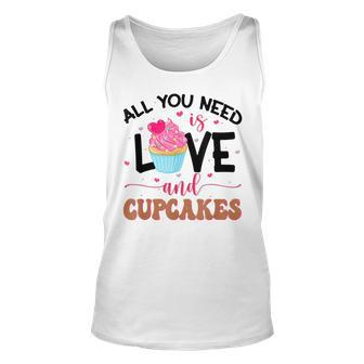 All You Need Is Love And Cupcakes Unisex Tank Top - Seseable