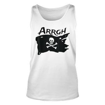 Argh Pirate Skull And Crossbones Jolly Roger Argh Pirate Unisex Tank Top | Mazezy
