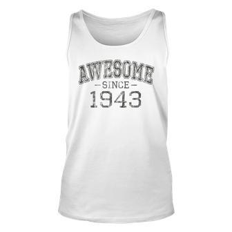 Awesome Since 1943 Vintage Style Born In 1943 Birthday Gift Unisex Tank Top - Seseable