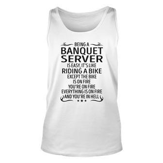 Being A Banquet Server Like Riding A Bike Unisex Tank Top - Seseable