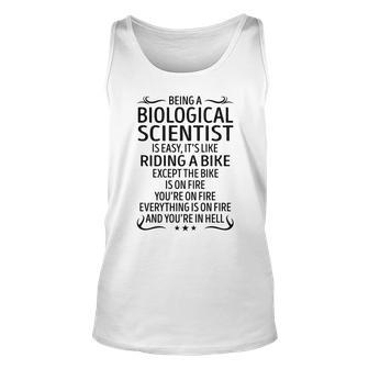 Being A Biological Scientist Like Riding A Bike Unisex Tank Top - Seseable