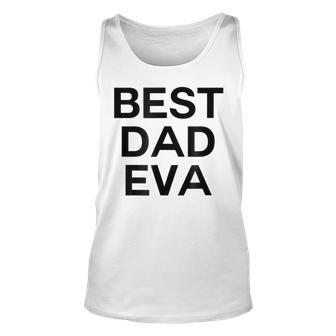 Best Dad Eva Graphic Unisex Tank Top | Mazezy