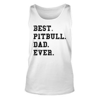 Best Pitbull Dad Ever Dog Lover Gift Unisex Tank Top | Mazezy