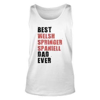 Best Welsh Springer Spaniel Dad Ever Adc131b Unisex Tank Top | Mazezy