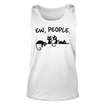 Black Cat Ew People Meowy Funny Cat Lover Cat Dad Cat Mom Unisex Tank Top - Thegiftio