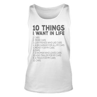 Car Lover Funny - Ten Things I Want In Life Cars Unisex Tank Top - Seseable