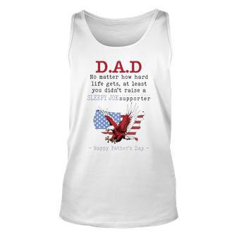 Dad No Matter How Hard Life Gets Sloppy Joe Supporter Happy Father’S Day Tank Top | Mazezy