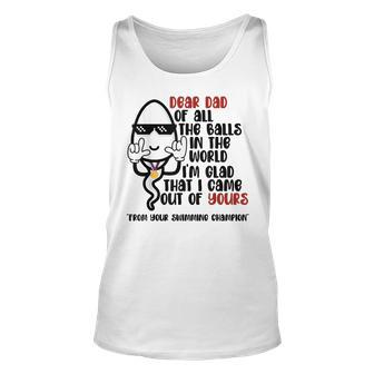 Dear Dad Of All The Balls In The World Funny Fathers Day Unisex Tank Top - Thegiftio UK